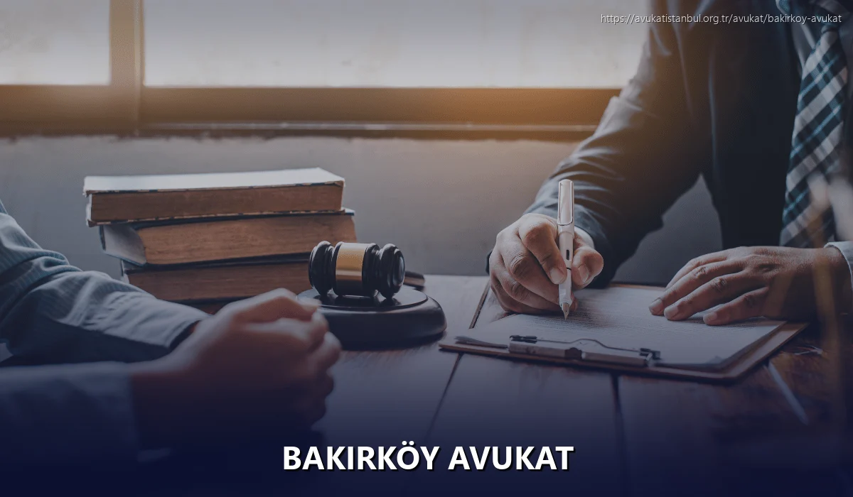Bakırköy Avukat