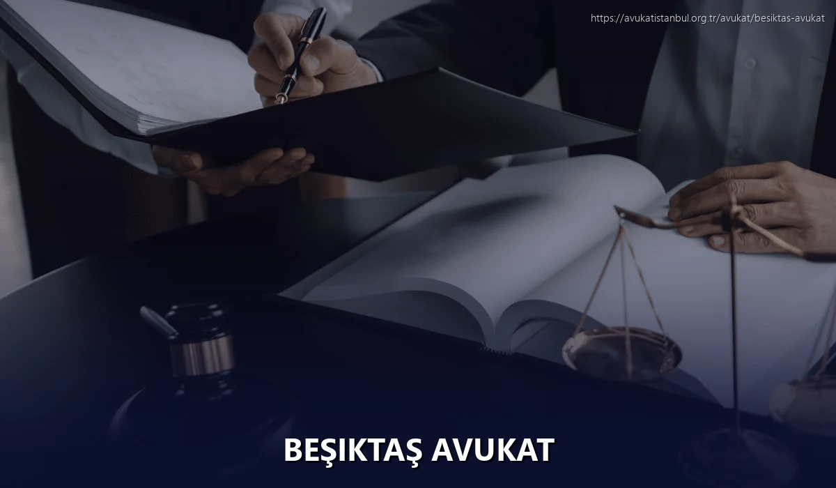 Beşiktaş Avukat