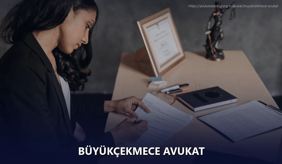 Büyükçekmece Avukat
