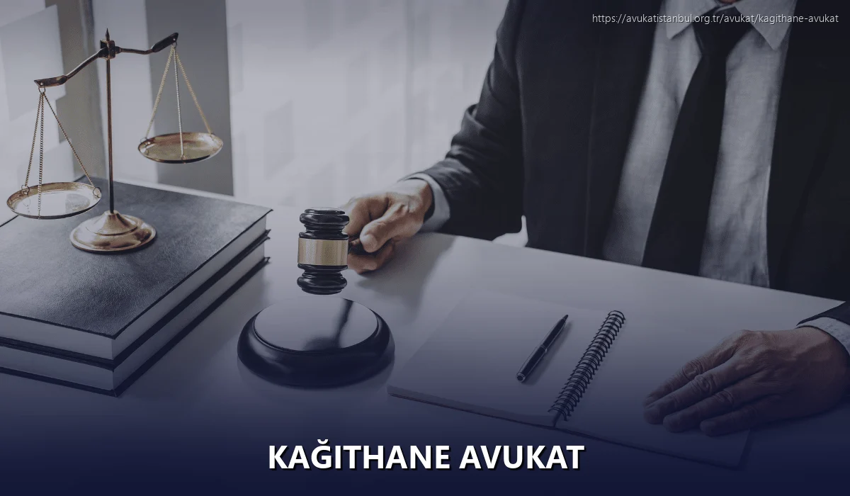 Kağıthane Avukat