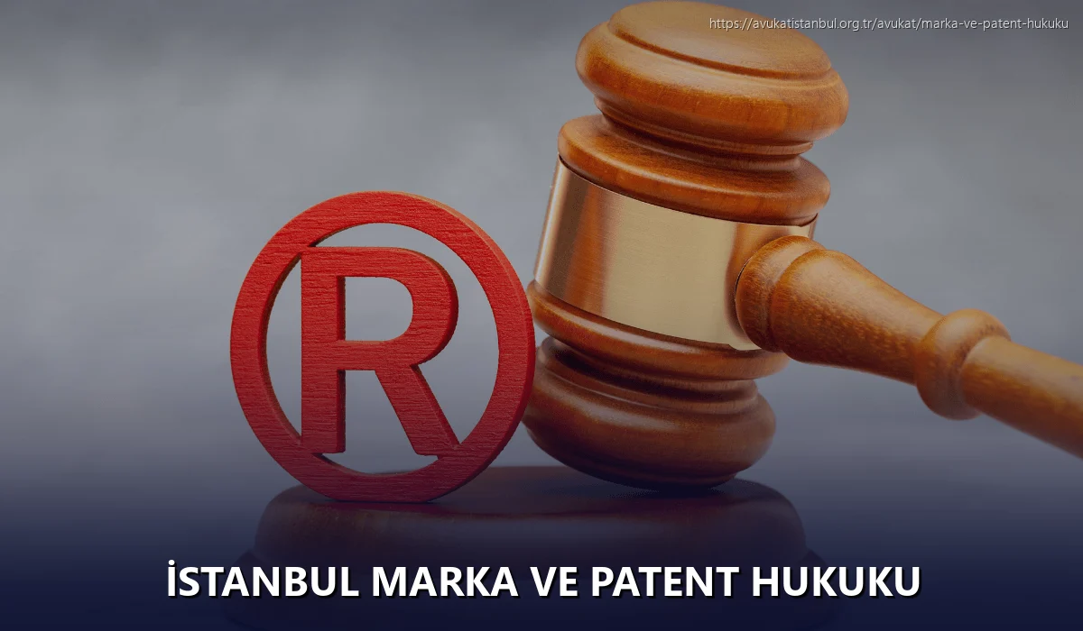 İstanbul Marka ve Patent Hukuku