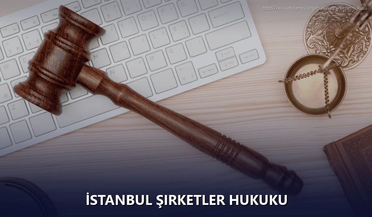 İstanbul Şirketler Hukuku