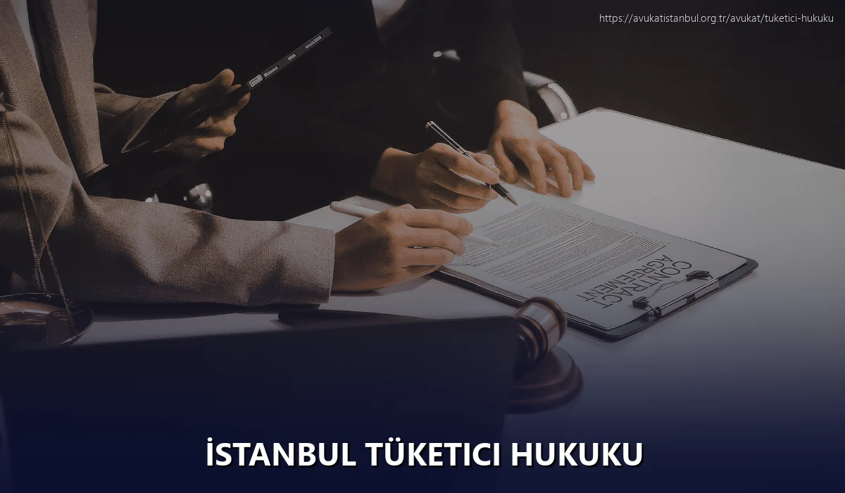 İstanbul Tüketici Hukuku